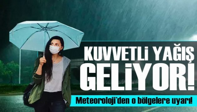 Meteoroloji alarm verdi: Kuvvetli yağış geliyor